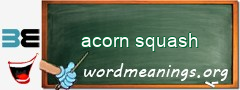 WordMeaning blackboard for acorn squash